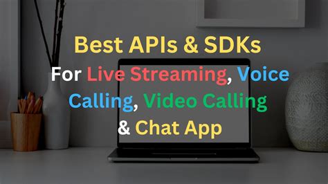 Voice & Video Calling SDKs and API